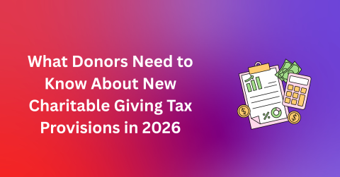 What Donors Need to Know About New Charitable Giving Tax Provisions in 2026
